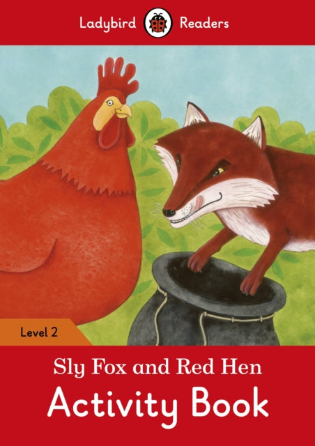Book cover of: Sly Fox and Red Hen Activity Book - Ladybird Readers Level 2
