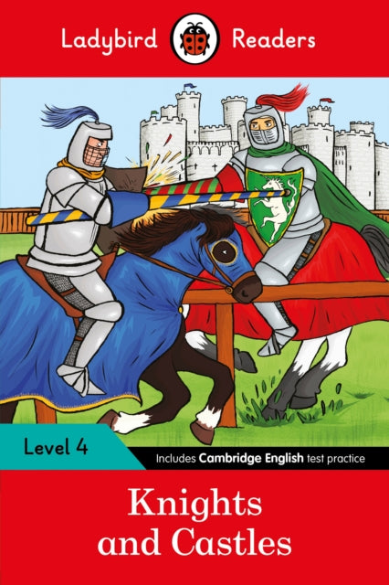 Book cover of: Ladybird Readers Level 4 - Knights and Castles (ELT Graded Reader)