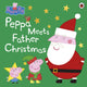Book cover of: Peppa Pig: Peppa Meets Father Christmas. By: Ladybird Books Staff