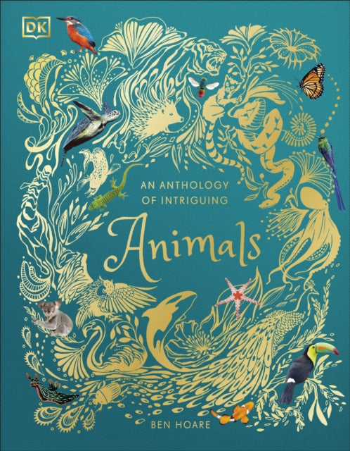 Anthology of Intriguing Animals 9780241334393 DK Publishing