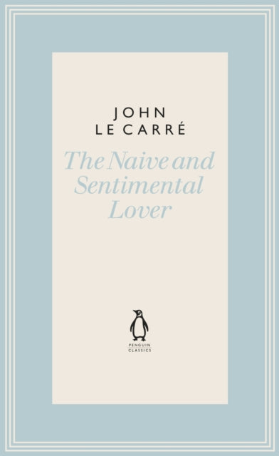 Book cover of: Naive and Sentimental Lover. By: John le Carré