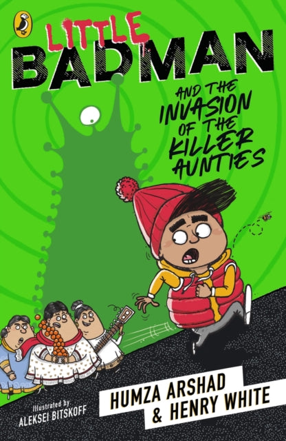 Little Badman and the Invasion of the Killer Aunties 9780241340608 Humza Arshad