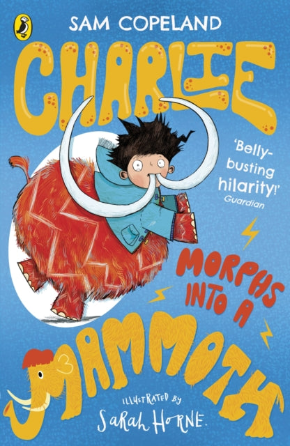 Book cover of: Charlie Morphs Into a Mammoth. By: Sam Copeland
