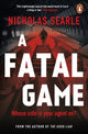 Book cover of: Fatal Game. By: Nicholas Searle