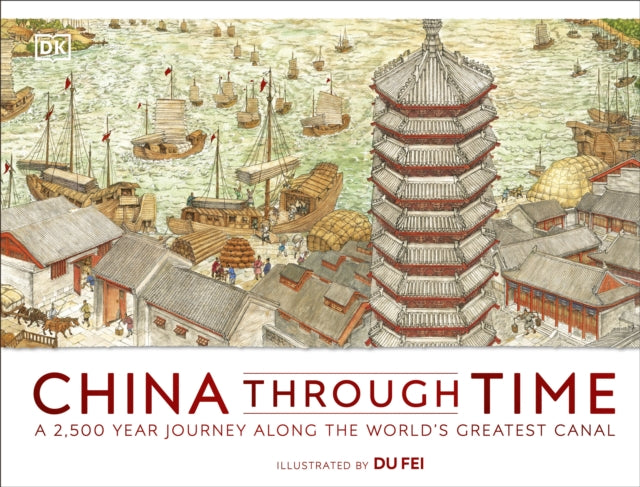 Book cover of: China Through Time. By: DK Publishing