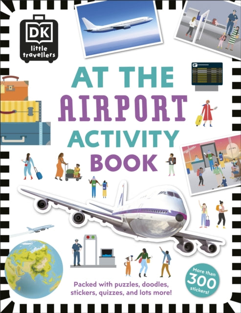 At the Airport Activity Book, Includes more than 300 Stickers 9780241366929 DK Publishing