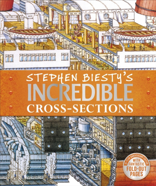 Book cover of: Stephen Biesty's Incredible Cross-Sections. By: DK Publishing