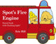 Spot's Fire Engine, A shaped board book with sound for babies and toddlers 9780241382486 Eric Hill