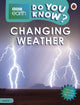 Book cover of: Do You Know? Level 4 – BBC Earth Changing Weather