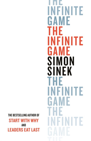 Infinite Game, From the bestselling author of Start With Why