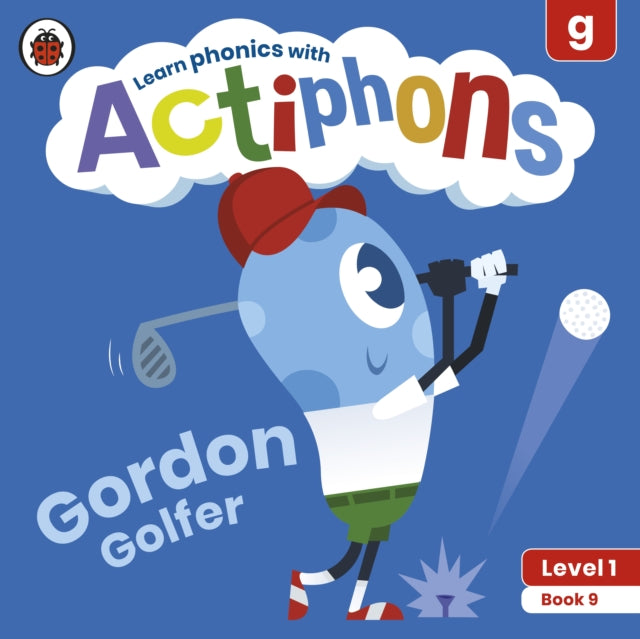 Book cover of: Actiphons Level 1 Book 9 Gordon Golfer. By: Ladybird