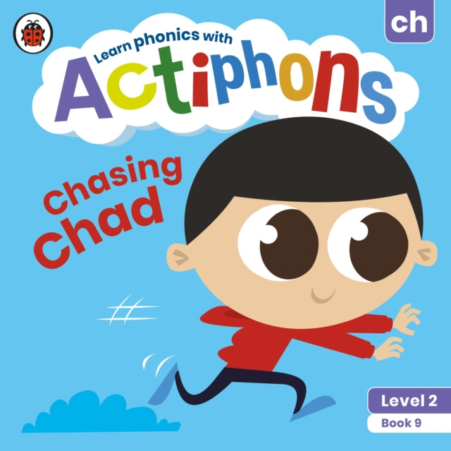 Book cover of: Actiphons Level 2 Book 9 Chasing Chad. By: Ladybird