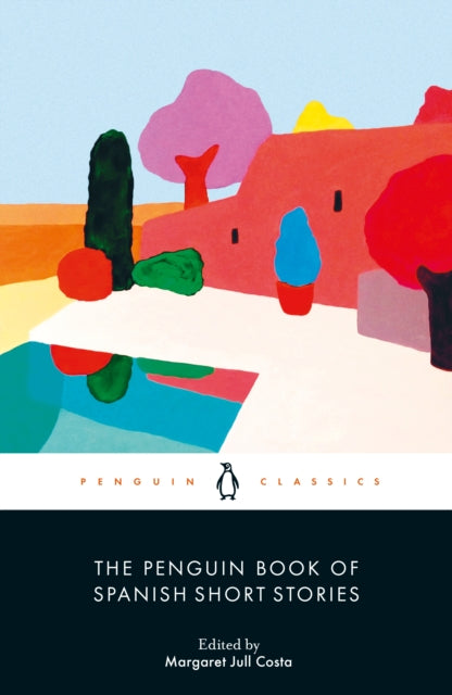 Penguin Book of Spanish Short Stories 9780241390504 Margaret Jull Costa