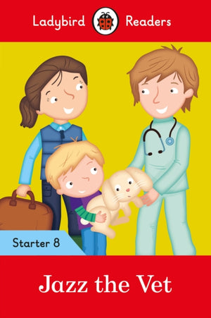 Ladybird Readers Starter Level 8 – Jazz the Vet (ELT Graded Reader)
