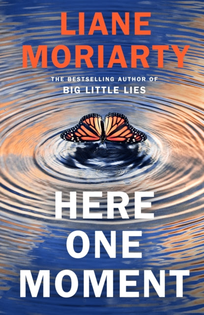 Book cover of: Here One Moment. By: Liane Moriarty