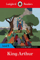 Book cover of: Ladybird Readers Level 6 - King Arthur (ELT Graded Reader)
