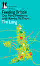 Book cover of: Feeding Britain. By: Tim Lang