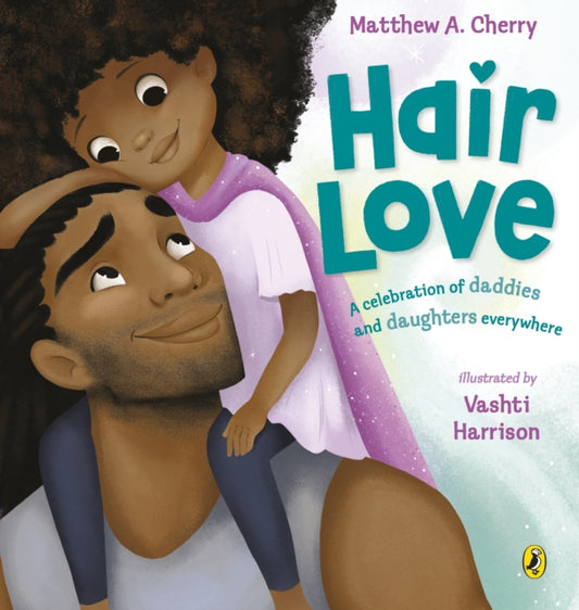 Hair Love, Based on the Oscar-Winning Short Film 9780241406427 Matthew Cherry