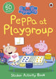 Peppa Pig: Peppa at Playgroup Sticker Activity Book 9780241411940 Peppa Pig