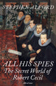 All His Spies, The Secret World of Robert Cecil 9780241423479 Stephen Alford