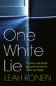 One White Lie, The bestselling, gripping psychological thriller with a twist you won't see coming 9780241432518 Leah Konen
