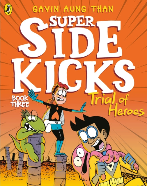 Book cover of: Super Sidekicks: Trial of Heroes. By: Gavin Aung Than