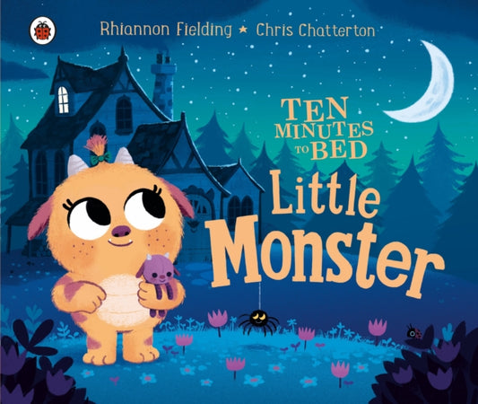 Ten Minutes to Bed: Little Monster 9780241436677 Chris Chatterton