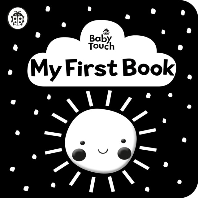 Book cover of: Baby Touch: My First Book: a black-and-white cloth book