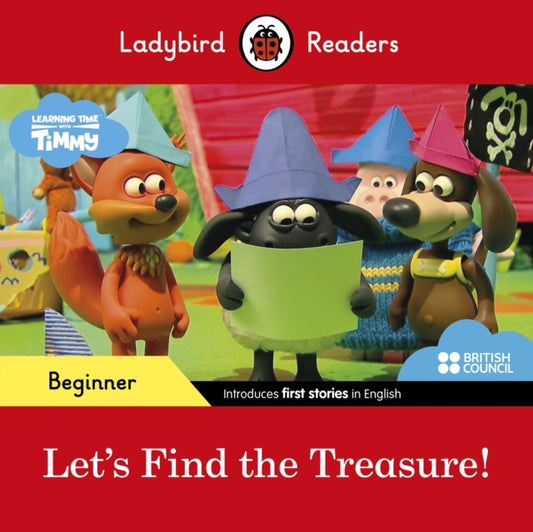 Book cover of: Ladybird Readers Beginner Level - Timmy Time - Let's Find the Treasure! (ELT Graded Reader)