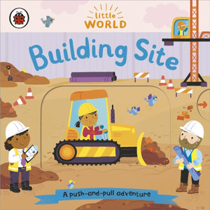 Little World: Building Site, A push-and-pull adventure