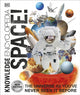 Knowledge Encyclopedia Space!, The Universe as You've Never Seen it Before 9780241446676 DK Publishing
