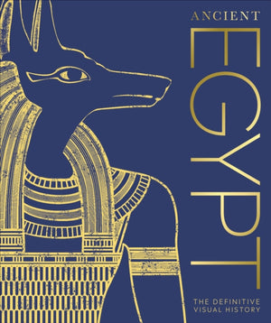 Ancient Egypt, The Definitive Visual History