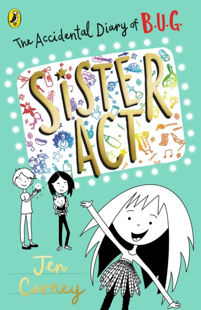Accidental Diary of B.U.G.: Sister Act 9780241455494 Jen Carney
