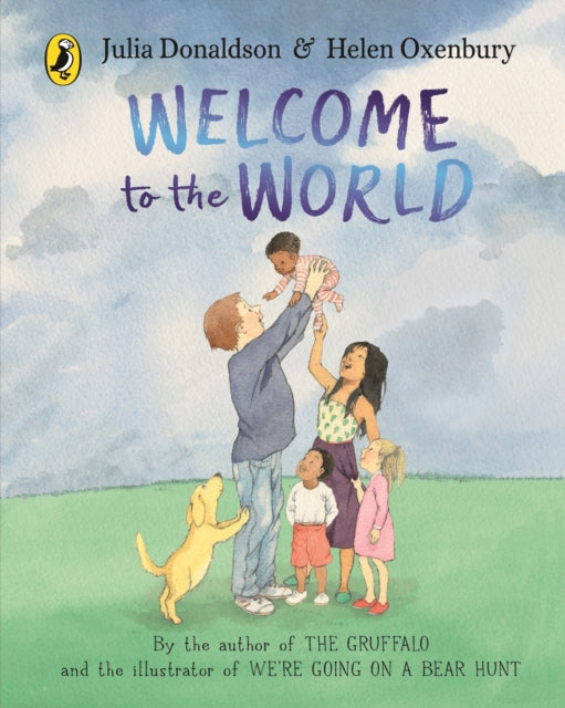 Book cover of: Welcome to the World. By: Julia Donaldson