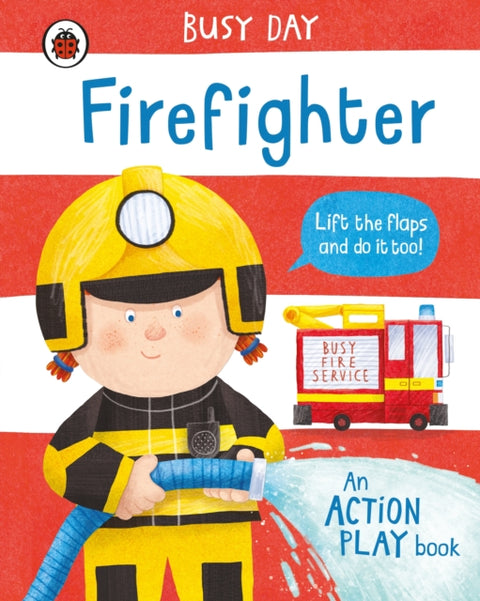 Busy Day: Firefighter, An action play book