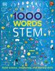 Book cover of: 1000 Words: STEM. By: DK Publishing