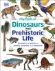Book cover of: My Book of Dinosaurs and Prehistoric Life. By: DK Publishing