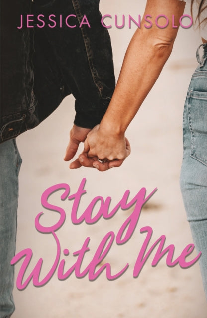Book cover of: Stay With Me. By: Jessica Cunsolo