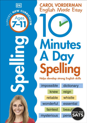 10 Minutes A Day Spelling, Ages 7-11 (Key Stage 2), Supports the National Curriculum, Helps Develop Strong English Skills
