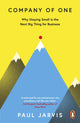 Company of One, Why Staying Small is the Next Big Thing for Business 9780241470466 Paul Jarvis