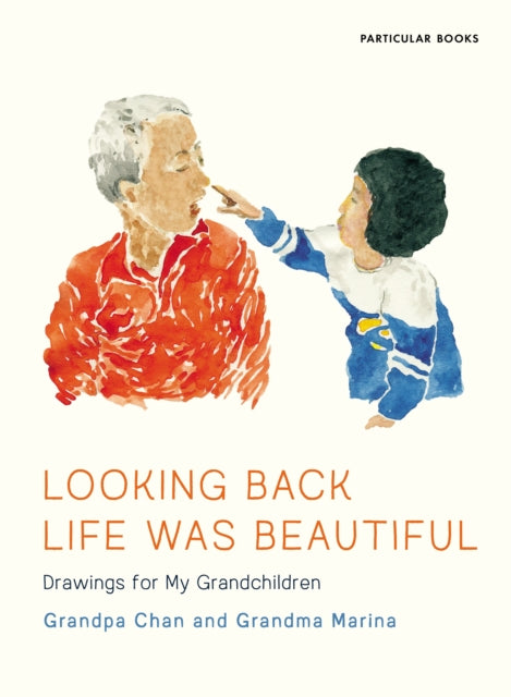 Book cover of: Looking Back Life Was Beautiful. By: Grandma Marina