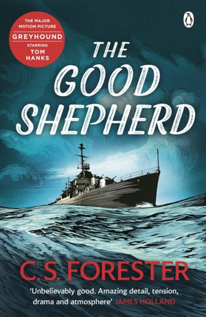 Good Shepherd, ‘Unbelievably good. Amazing tension, drama and atmosphere’ James Holland