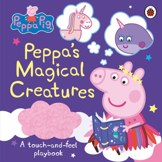 Book cover of: Peppa Pig: Peppa's Magical Creatures. By: Peppa Pig