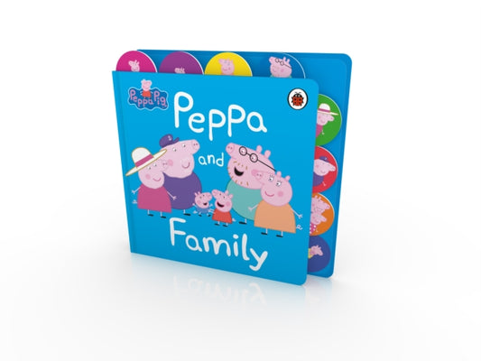 Book cover of: Peppa Pig: Peppa and Family. By: Peppa Pig