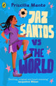 Book cover of: Dream Team: Jaz Santos vs. the World. By: Priscilla Mante
