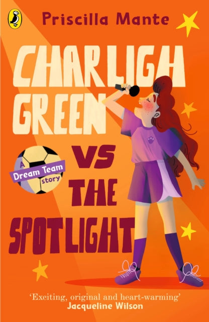 Book cover of: Dream Team: Charligh Green vs. The Spotlight. By: Priscilla Mante