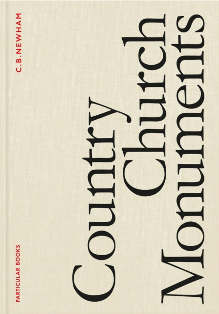 Book cover of: Country Church Monuments. By: C. b. Newham