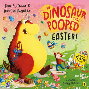 Dinosaur that Pooped Easter!, An egg-cellent lift-the-flap adventure