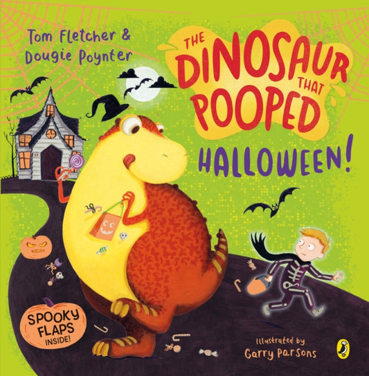 Dinosaur that Pooped Halloween!, A spooky lift-the-flap adventure 9780241488836 Tom Fletcher