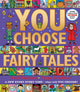 You Choose Fairy Tales, A new story every time – what will YOU choose? 9780241488874 Pippa Goodhart